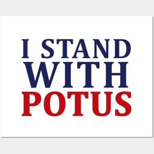 i stand with potus Posters and Art